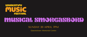 2025 Whakatipu Music Festival Music Smorgasbord Event will take place this Easter
